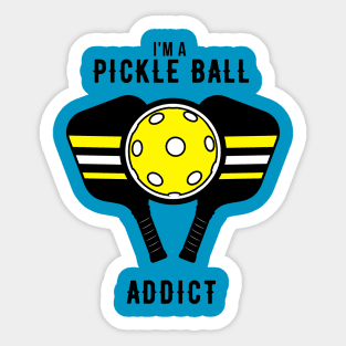 I'm A Pickle Ball Addict Sticker